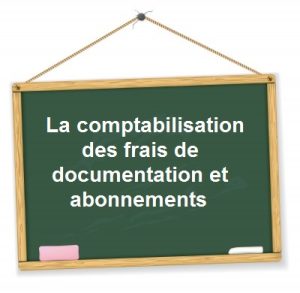 Comment Comptabiliser Les Frais De Documentation Et D'abonnement